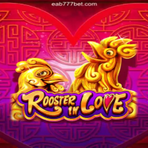 Discover the Excitement of RoosterInLove on EAB777.com